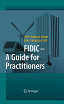 FIDIC : a guide for practitioners / Axel-Volkmar Jaeger, Götz-Sebastian Hök.