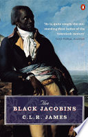 The black Jacobins : Toussaint L'Ouverture and the San Domingo revolution / C.L.R. James ; with an introduction and notes by James Walvin.