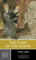 The turn of the screw : authoritative text, contexts, criticism / Henry James.