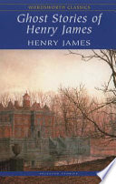 Ghost stories / Henry James ; introduction and notes by Martin Scofield.