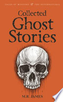 Collected ghost stories / M.R. James.