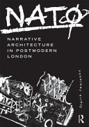 NATO : narrative architecture in postmodern London / Claire Jamieson.