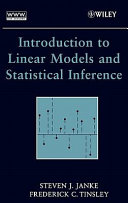 Introduction to linear models and statistical inference / Steven J. Janke, Frederick C. Tinsley.