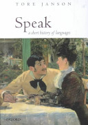 Speak : a short history of languages / Tore Janson.