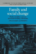 Family and social change : the household as a process in an industrializing community / Angélique Janssens.