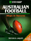 Australian football : steps to success / Trevor D. Jaques..