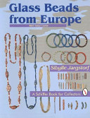 Glass beads from Europe : with value guide.