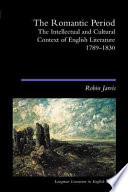 The Romantic period : the intellectual and cultural context of English literature, 1789-1830.