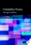 Probability theory : the logic of science / E. T. Jaynes.
