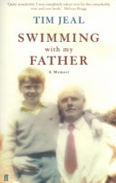 Swimming with my father : a memoir / Tim Jeal.
