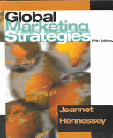 Global marketing strategies / Jean-Pierre Jeannet, H. David Hennessey.