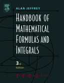 Handbook of mathematical formulas and integrals / Alan Jeffrey.