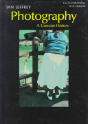 Photography : a concise history / Ian Jeffrey.