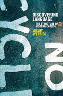 Discovering language : the structure of modern English / Lesley Jeffries.