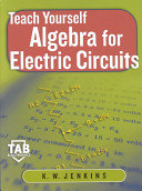 Teach yourself algebra for electric circuits / K.W. Jenkins.