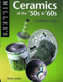 Miller's ceramics of the '50s & '60s : a collector's guide.
