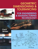 Geometric dimensioning & tolerancing for engineering & manufacturing technology / Cecil Jensen.