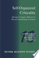 Self-organized criticality : emergent complex behavior in physical and biological systems / Henrik Jeldtoft Jensen.