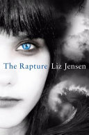 The rapture / Liz Jensen.