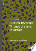 Disaster recovery through the lens of justice Alessandra Jerolleman.