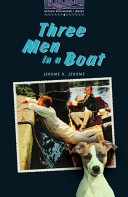 Three men in a boat / Jerome K. Jerome ; retold by Diane Mowat.