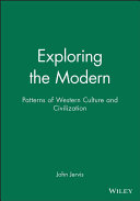 Exploring the modern : patterns of Western culture and civilization / John Jervis.