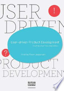 User-driven product development : creating a user-involving culture / Kristina Risom Jespersen.