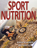 Sport nutrition / Asker Jeukendrup, MSc, PhD, Michael Gleeson, BSc, PhD.