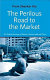 The perilous road to the market : the political economy of reform in Russia, India and China / Prem Shankar Jha.