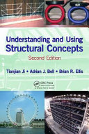 Understanding and using structural concepts / Tianjian Ji, Adrian J. Bell, Brian R. Ellis.