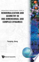Renormalization and geometry in one-dimensional and complex dynamics / Yunping Jiang.
