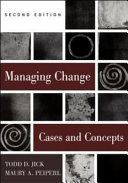 Managing change : cases and concepts / Todd Jick and Maury Peiperl.