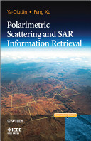 Polarimetric scattering and SAR information retrieval Ya-Qiu Jin and Feng Xu.