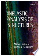 Inelastic analysis of structures / Milan Jirásek and Zdenek P. Bazant.