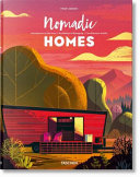 Nomadic homes : architecture on the move = Architektur in Bewegung = L'architecture mobile / Philip Jodidio.
