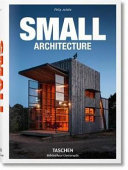 Small Architecture / Philip Jodidio.