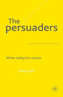 The persuaders : when lobbyists matter.