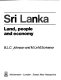 Sri Lanka : land, people and economy / B.L.C. Johnson and M.Le M. Scrivenor.