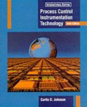 Process control instrument technology / Curtis D. Johnston.