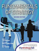 Fundamentals of strategy / Gerry Johnson, Richard Whittington, Kevan Scholes.