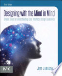 Designing with the mind in mind simple guide to understanding user interface design guidelines / Jeff Johnson.