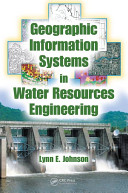 Geographic information systems in water resources engineering / Lynn E. Johnson.