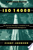 ISO 14000 : a business manager'scomplete guide to environmental management / Perry Johnson.