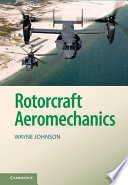 Rotorcraft aeromechanics / Wayne Johnson, NASA Ames Research Center.