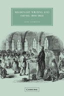 Missionary writing and empire, 1800-1860 / Anna Johnston.