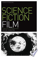 Science fiction film : a critical introduction / Keith M. Johnston.