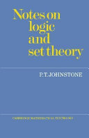 Notes on logic and set theory / P.T. Johnstone.