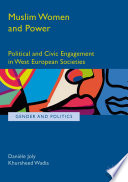 Muslim women and power political and civic engagement in west European societies / Daniele Joly, Khursheed Wadia.