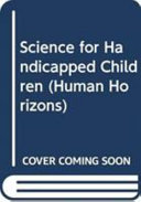 Science for handicapped children / Alan V. Jones.