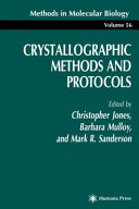 Crystallographic Methods and Protocols edited by Christopher Jones, Barbara Mulloy, Mark R. Sanderson.